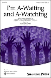 I'm A-Waiting and A-Watching SATB choral sheet music cover